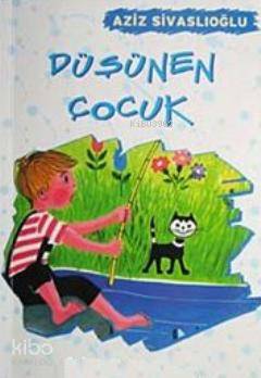 Düşünen Çocuk - Aziz Sivaslıoğlu