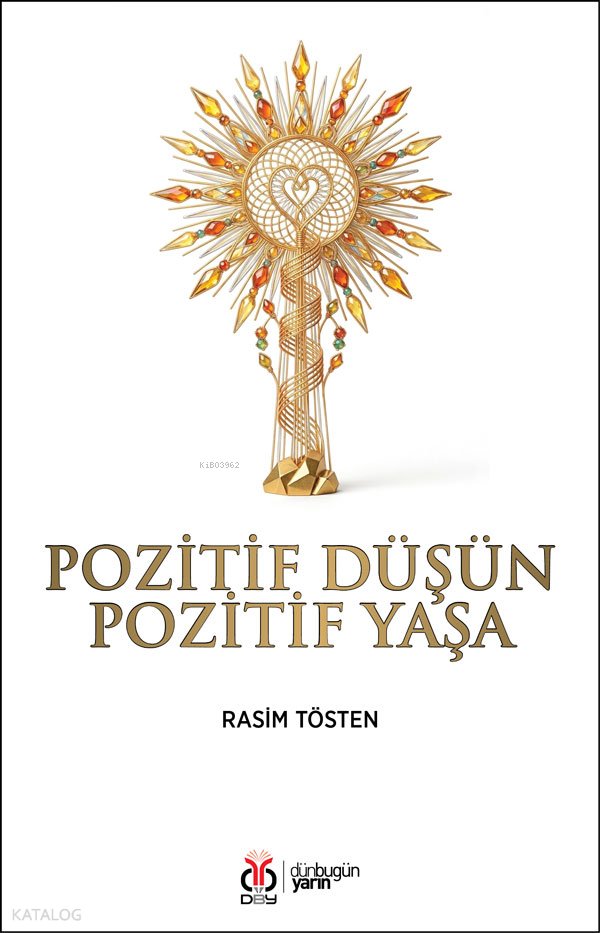 Pozitif Düşün Pozitif Yaşa