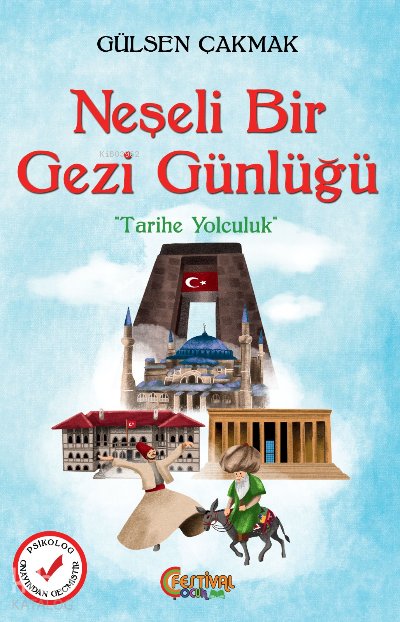 Neşeli Bir Gezi Günlüğü - Gülsen Çakmak
