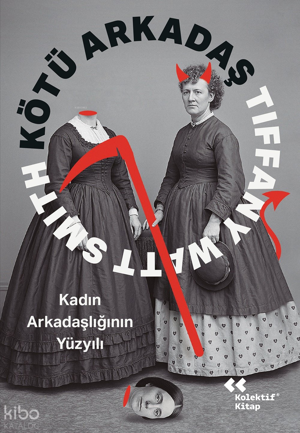 Kötü Arkadaş - Tiffany Watt Smith