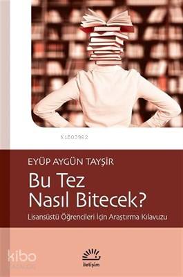 Bu Tez Nasıl Bitecek? - Eyüp Aygün Tayşir