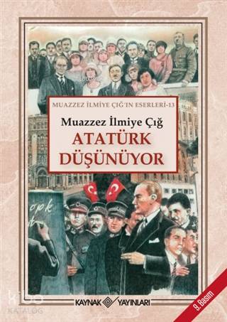 Atatürk Düşünüyor - Muazzez İlmiye Çığ