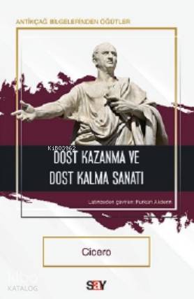 Dost Kazanma ve Dost Kalma Sanatı - Cicero