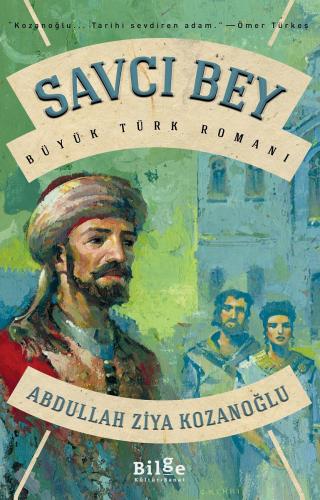 Savcı Bey - Abdullah Ziya Kozanoğlu