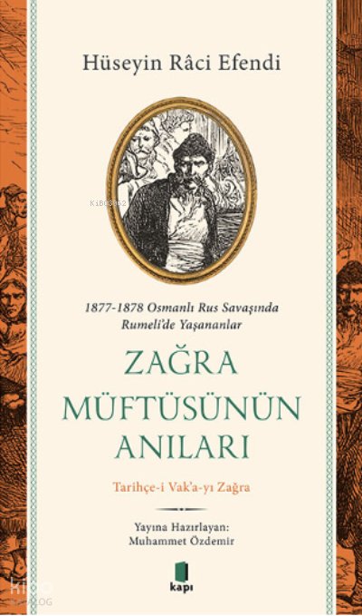 1877-1878 Osmanlı Rus Savaşında Rumeli’de Yaşananlar Zağra Müftüsünün Anıları