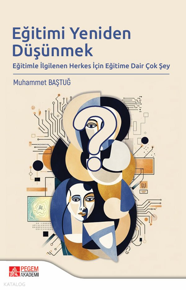 Eğitimi Yeniden Düşünmek - Muhammet Baştuğ
