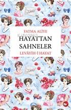 Hayattan Sahneler - Fatma Aliye