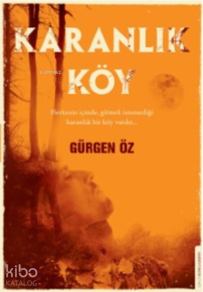 Karanlık Köy - Gürgen Öz