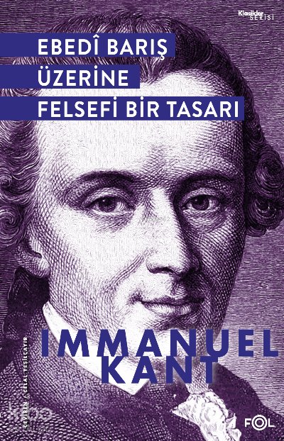 Ebedî Barış Üzerine Felsefi Bir Tasarı - Immanuel Kant, Celal Yeşilçayır