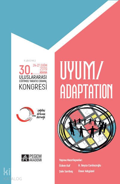 30. Uluslararası Eğitimde Yaratıcı Drama Kongresi Uyum