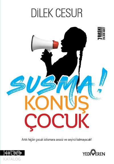 Susma! Konuş Çocuk - Dilek Cesur