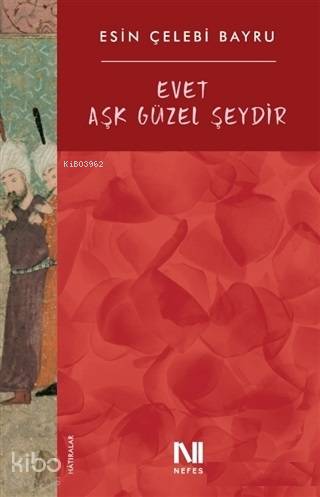 Evet Aşk Güzel Şeydir