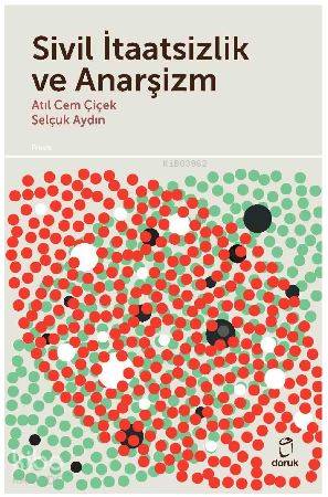 Sivil İtaatsizlik ve Anarşizm - Selçuk Eraydın, Atıl Cem Çiçek