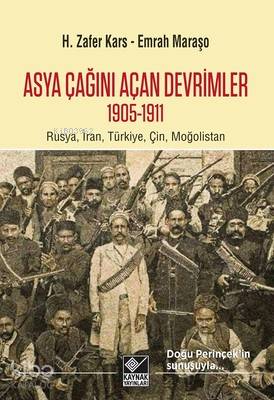 Asya Çağını Açan Devrimler 1905-1911 - H. Zafer Kars, Emrah Maraşo