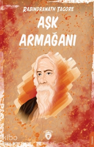 Aşk Armağanı - Rabindranath Tagore