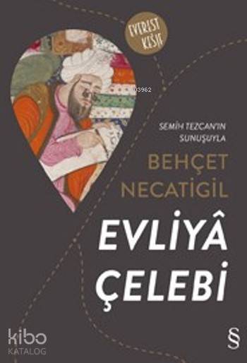 Evliya Çelebi - Behçet Necatigil