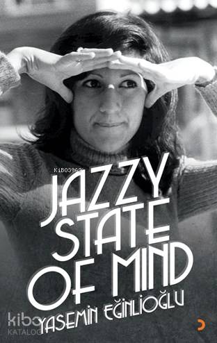 Jazzy State of Mind - Yasemin Eğinlioğlu