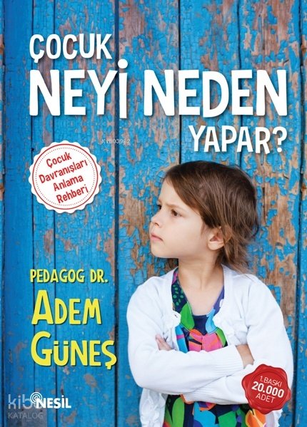 Çocuk Neyi Neden Yapar? - Adem Güneş (Pedagog)