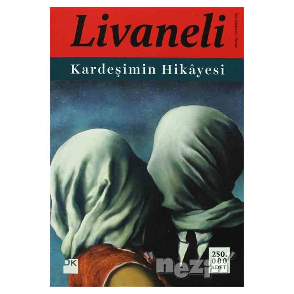 KARDEŞİMİN HİKAYESİ / ZÜLFÜ LİVANELİ