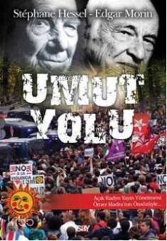 Umut Yolu - Stéphane Hessel, Edgar Morin