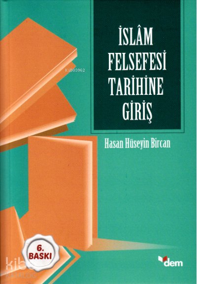 İslam Felsefesi Tarihine Giriş - Hasan Hüseyin Bircan