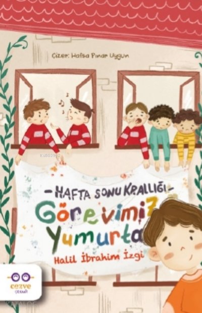 Görevimiz Yumurta – Hafta Sonu Krallığı - Halil İbrahim İzgi