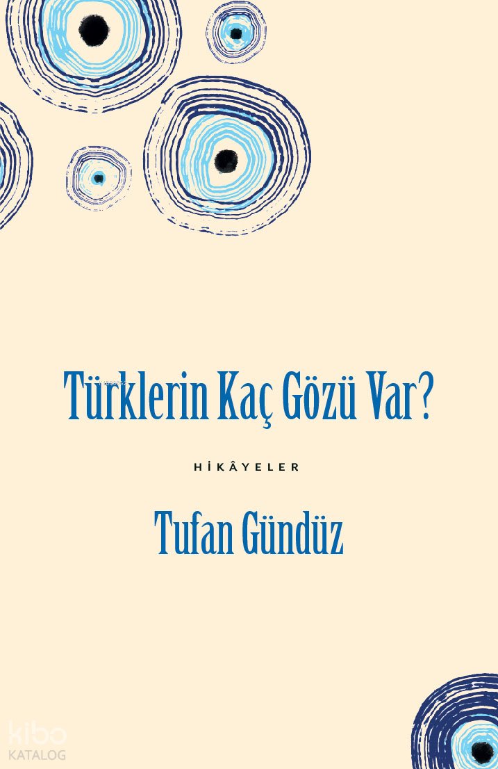 Türklerin Kaç Gözü Var? - Tufan Gündüz