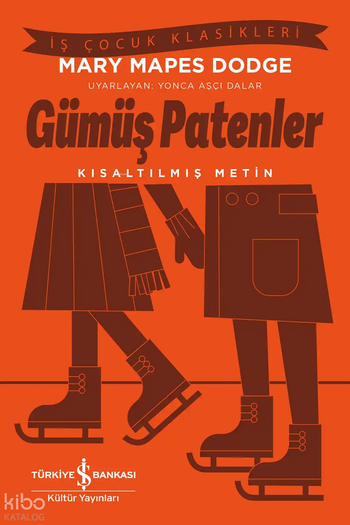 Gümüş Patenler – Kısaltılmış Metin - Mary Mapes Dodge