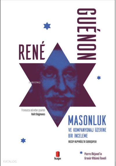 Masonluk ve Kompanyonaj Üzerine Bir İnceleme - Rene Guenon