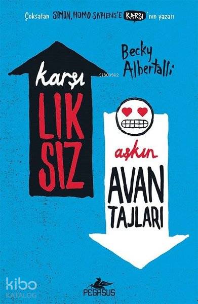 Karşılıksız Aşkın Avantajları - Becky Albertalli