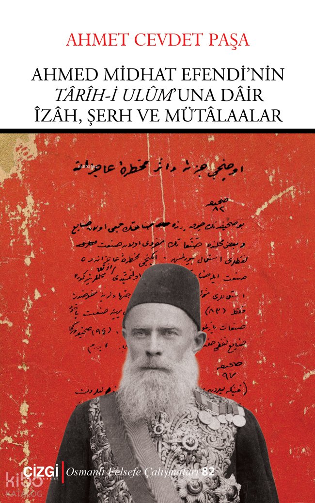 Ahmed Midhat Efendi’nin Tarih-i Ulum’una Dair İzah, Şerh ve Mütalaalar - Ahmet Cevdet Paşa