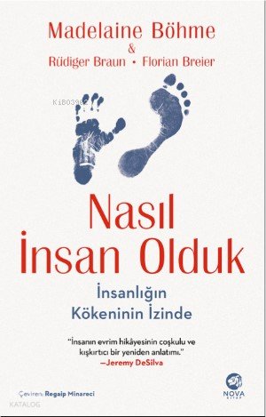 Nasıl İnsan Olduk: İnsanlığın Kökeninin İzind