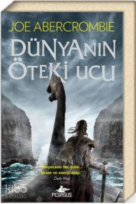Dünyanın Öteki Ucu (Parçalanmış Deniz Serisi 2) - Joe Abercrombie