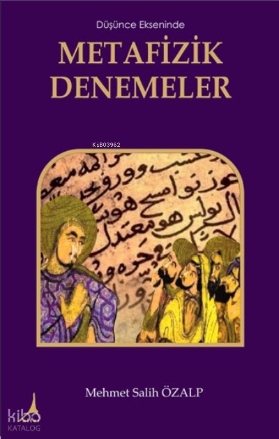 Düşünce Ekseninde Metafizik Denemeler