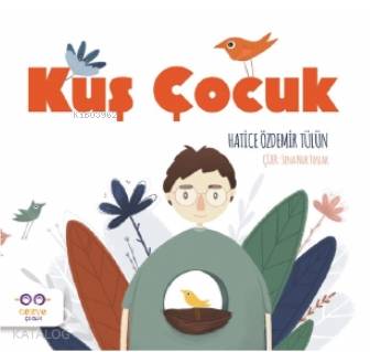 Kuş Çocuk - Hatice Özdemir Tülün
