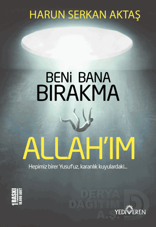 BENİ BANA BIRAKMA ALLAHIM