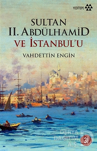 SULTAN II. ABDÜLHAMİD VE İSTANBULU