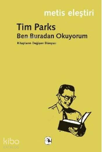 Ben Buradan Okuyorum - Tim Parks
