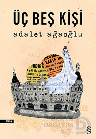 ÜÇ BEŞ KİŞİ / ADALET AĞAOĞLU