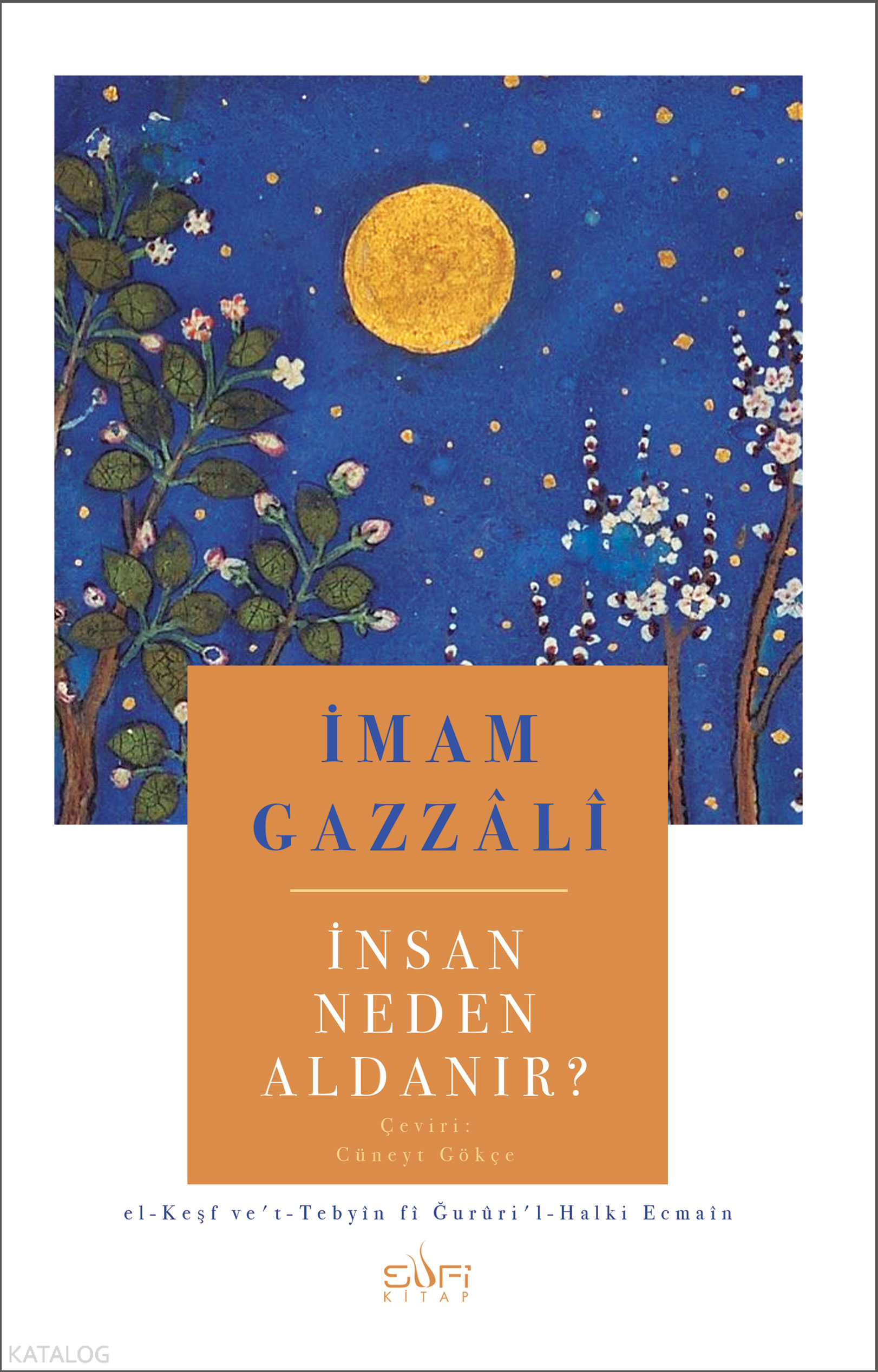 İnsan Neden Aldanır? - İmam Gazzâlî