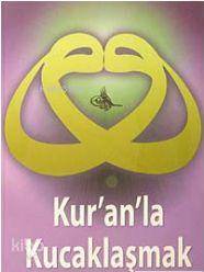 Kur´an´la Kucaklaşmak
