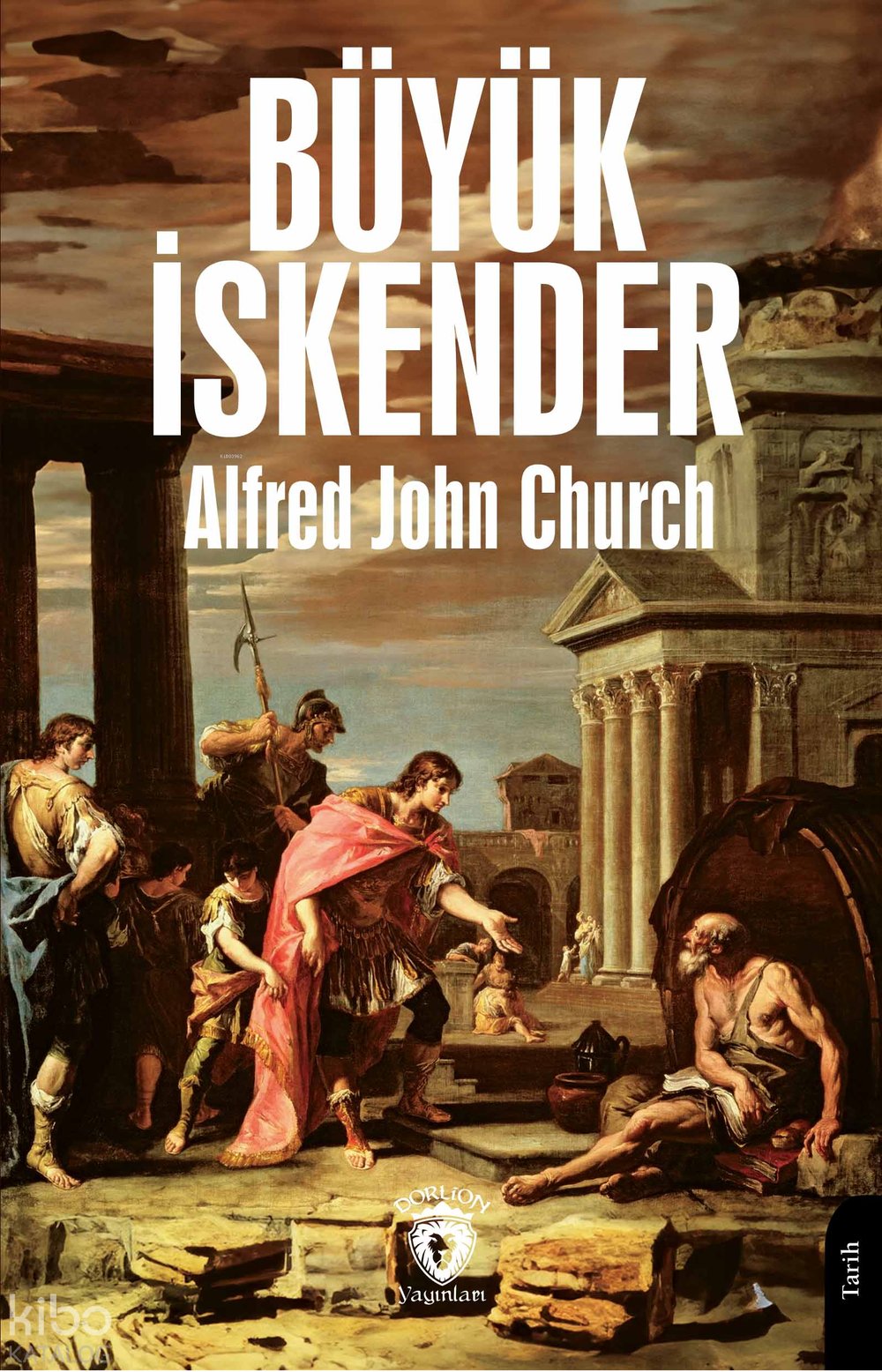 Büyük İskender - Alfred John Church