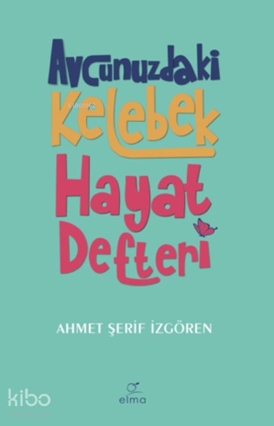 Avcunuzdaki Kelebek Hayat Defteri