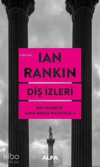 Diş İzleri - Bir Dedektif John Rebus Polisiyesi 3