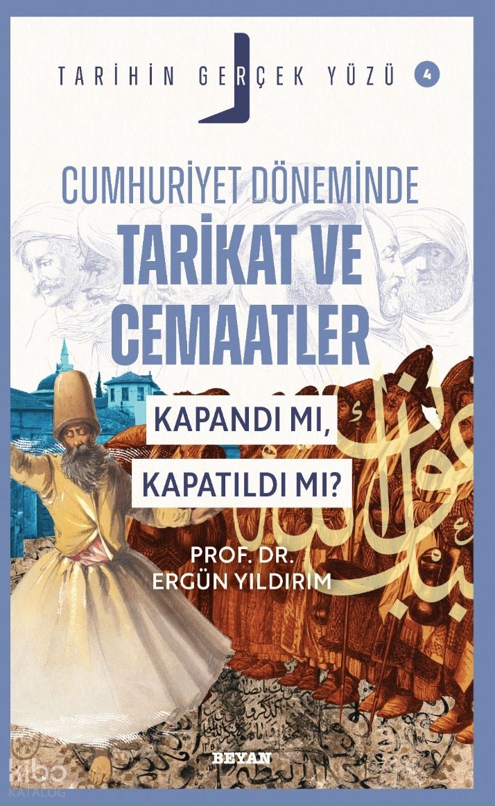 Cumhuriyet Döneminde Tarikat ve Cemaatler - Ergün Yıldırım