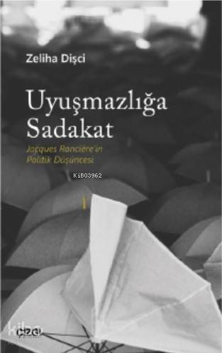 Uyuşmazlığa Sadakat - Zeliha Dişci