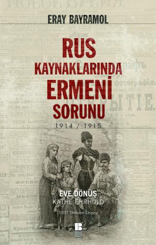 Rus Kaynaklarında Ermeni Sorunu - Eray Bayramol