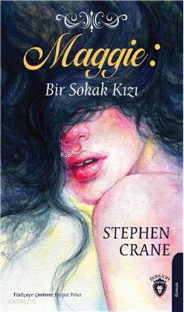 Maggie: Bir Sokak Kızı - Stephen Crane