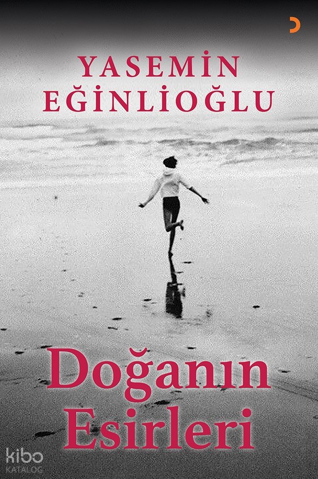 Doğanın Esirleri - Yasemin Eğinlioğlu