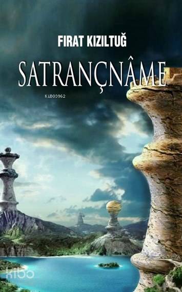 Satrançname - Fırat Kızıltuğ